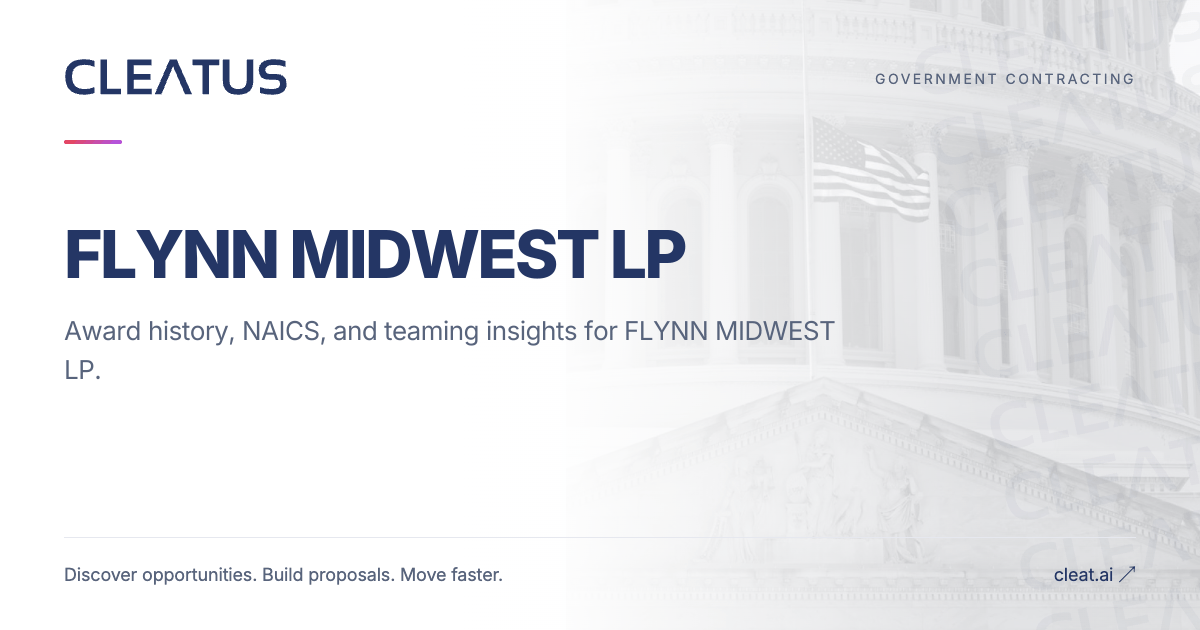 FLYNN MIDWEST LP - Government Contracts & Awards | CLEATUS