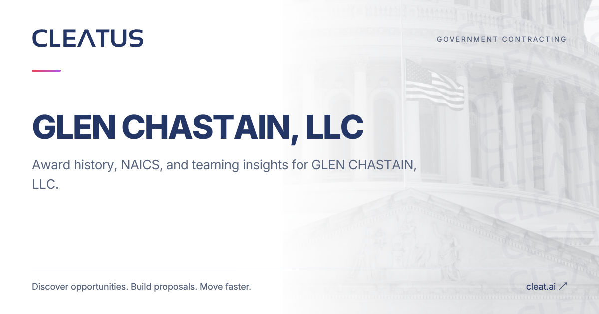 GLEN CHASTAIN, LLC - Government Contracts & Awards | CLEATUS