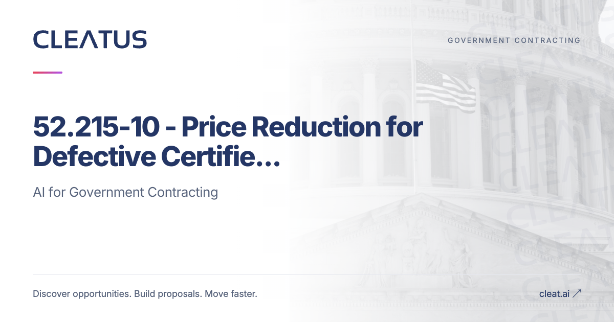 52.215-10 - Price Reduction for Defective Certified Cost or Pricing ...