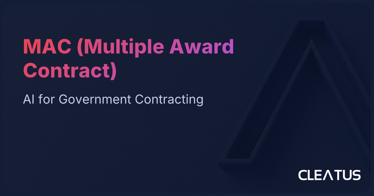 MAC (Multiple Award Contract) - GovCon Glossary | CLEATUS