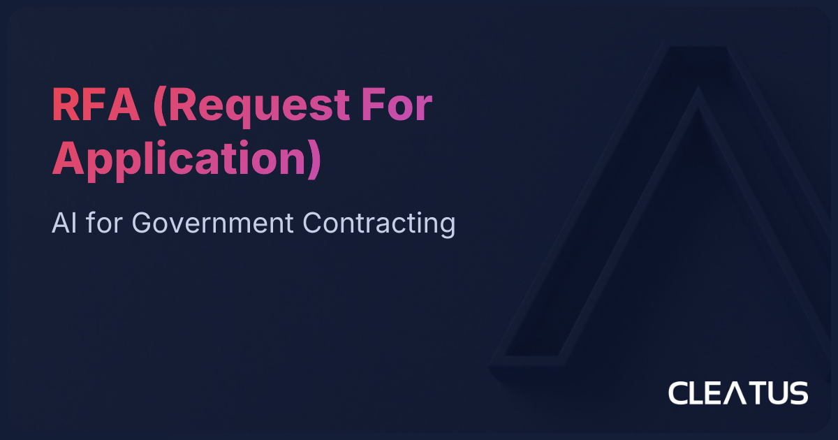 RFA (Request For Application) - GovCon Glossary | CLEATUS